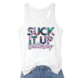 Suck it up Buttercup Tank | SIZE L